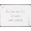 IB Laursen Metallschild Ein Leben ohne Rose ist möglich